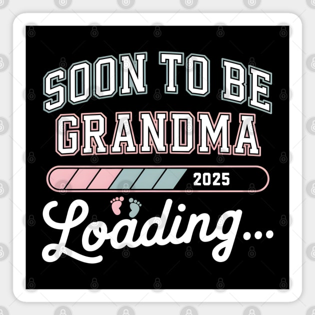 Soon To Be Grandma 2025: Loading... Announcement Magnet by MakerMind8.2